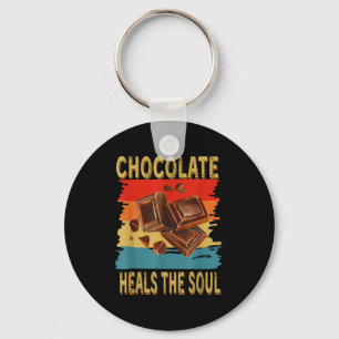 Chocolate Heals The Soul Funny Chocolate Lovers Re Keychain