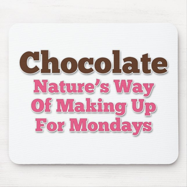 Chocolate Humour Saying Mouse Pad (Front)