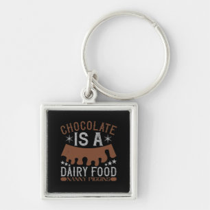 Chocolate Is A Dairy Food Nanny Piggins Keychain