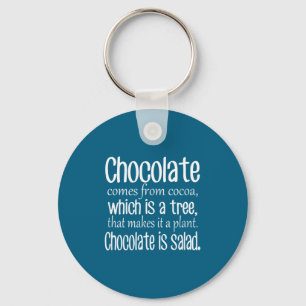 Chocolate Is Salad Funny Diet Quote Keychain