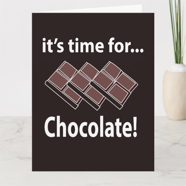 Chocolate It's Time For Chocolate Card (Front)
