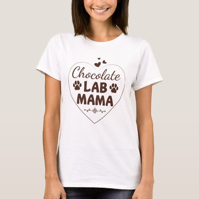 Chocolate Lab Mama Labrador Mom T-Shirt (Front)