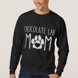 Chocolate Lab Mom Dog Lover Gift for Mothers Day Sweatshirt