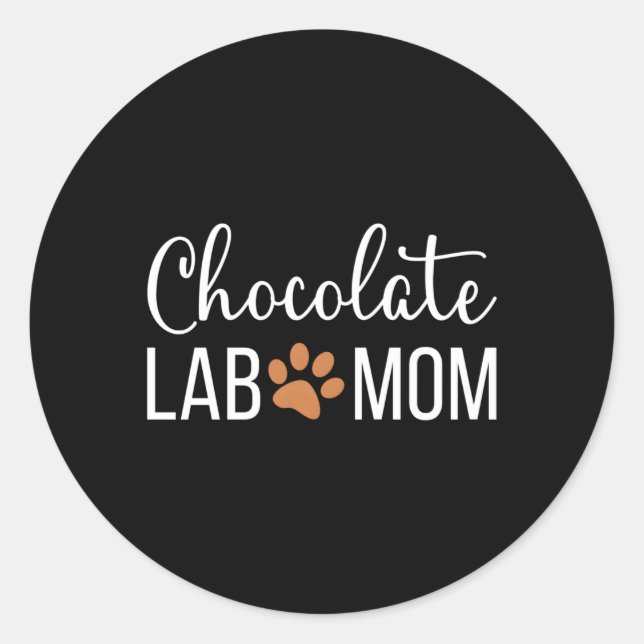 Chocolate Lab Mom Labrador Retriever Mama Classic Round Sticker (Front)