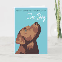 Chocolate Lab Thank You For Looking After the Dog