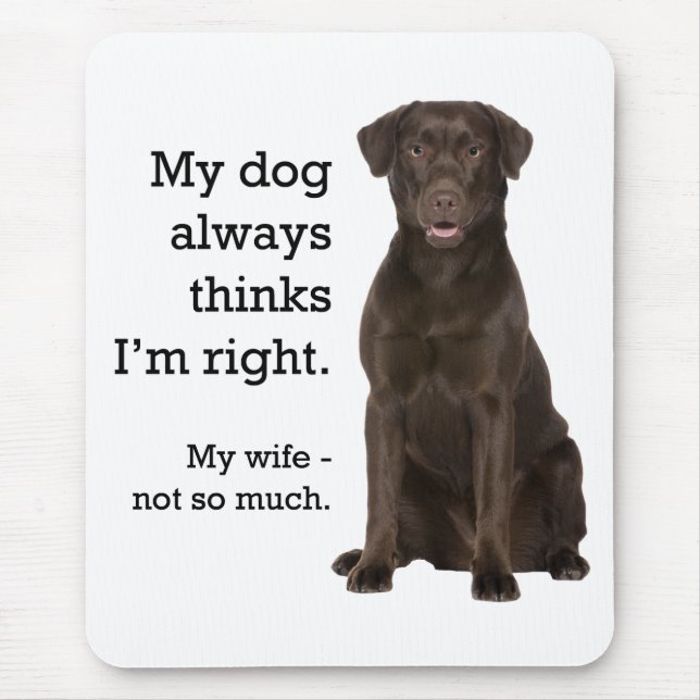 Chocolate Lab v. Wife Mouse Pad (Front)