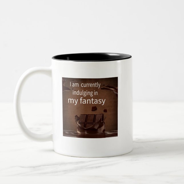 Chocolate lover gift indulging in my fantasy  Two-Tone coffee mug (Left)