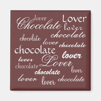 Chocolate Lover Magnet