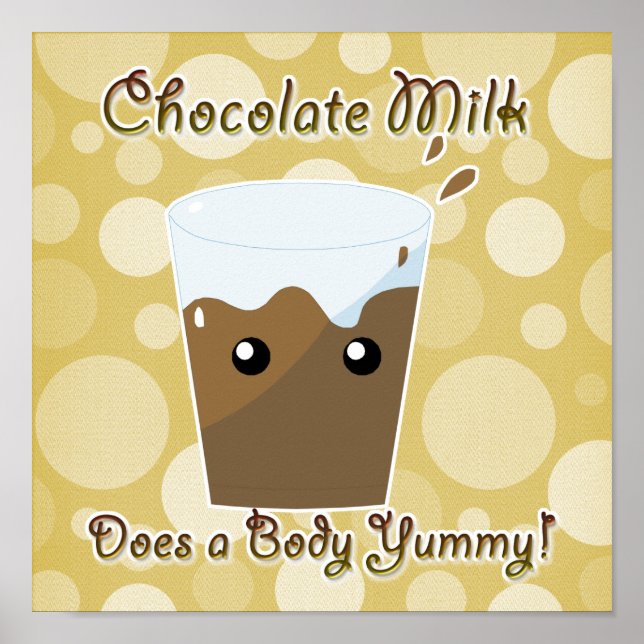 Chocolate Milk Does a Body Yummy Poster (Front)