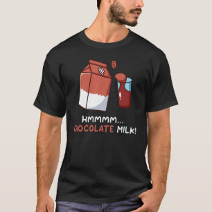 Chocolate Milk Funny Food Lover Eater Graphic T-Shirt