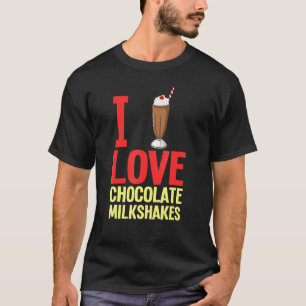 Chocolate Milkshake Milk Choco Shake Drink 1 T-Shirt