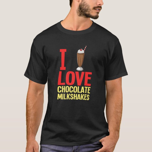 Chocolate Milkshake Milk Choco Shake Drink T-Shirt (Front)