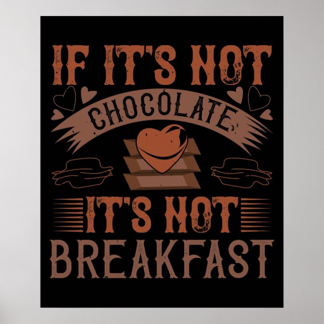 Chocolate No Breakfast Without Chocolate Poster (Front)