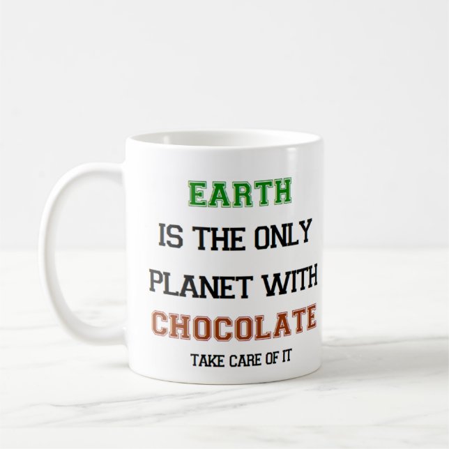 chocolate, only earth coffee mug (Left)