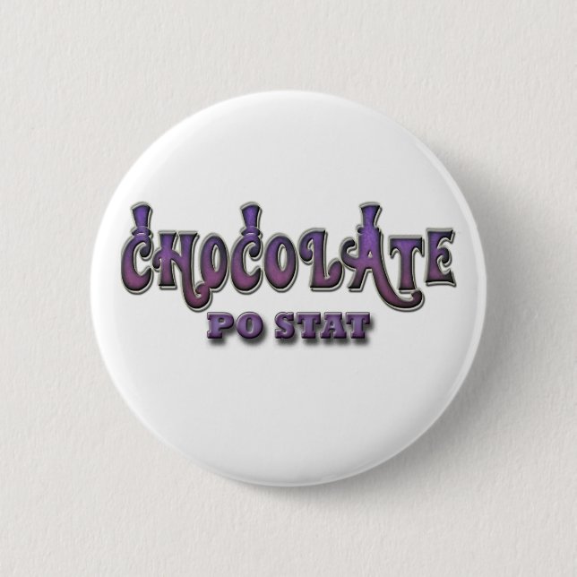 Chocolate PO STAT 2 Inch Round Button (Front)