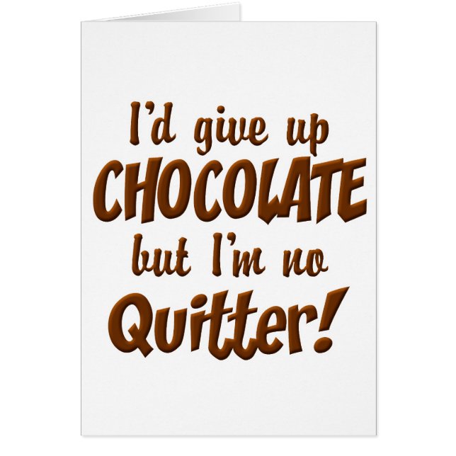 Chocolate Quitter (Front)