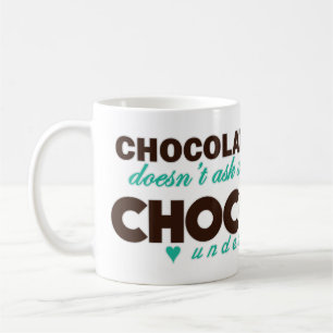 Chocolate understands [Turquoise] Coffee Mug
