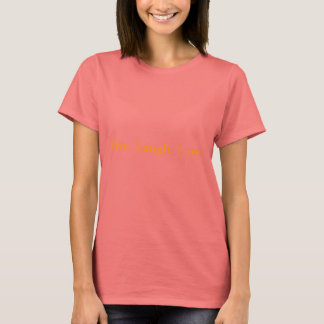 Chocolate Women's T-Shirt - Live. Laugh Love.