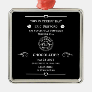 Chocolatier Maker Certificate Metal Ornament