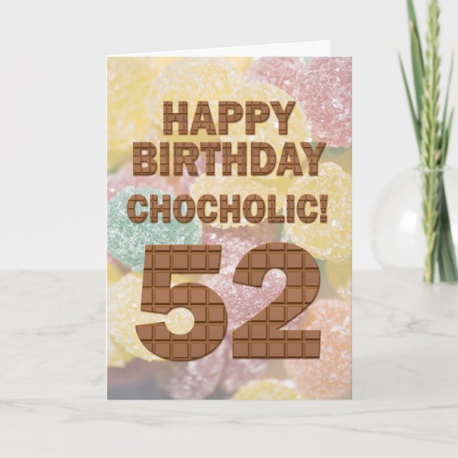 Chocololic 52nd Birthday card (Front)