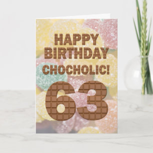 Chocololic 63rd Birthday card