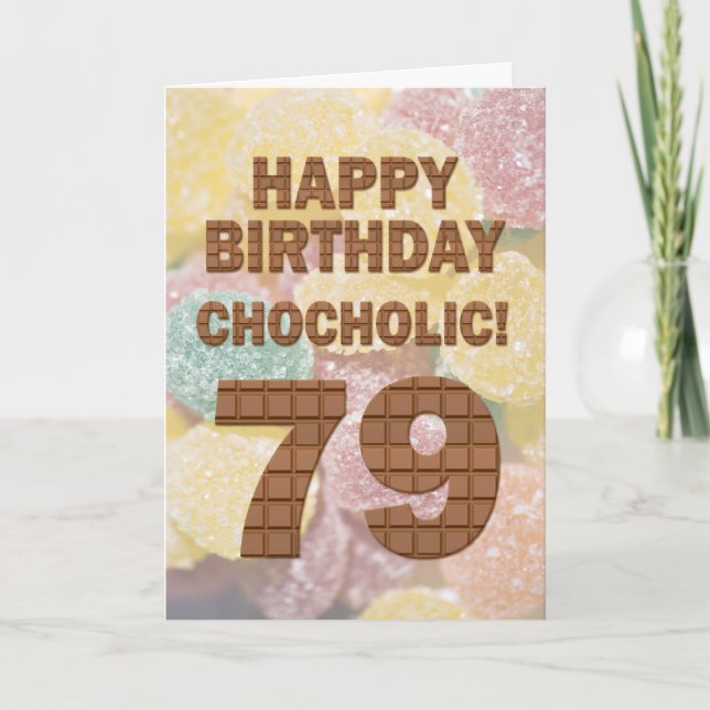 Chocololic 79th Birthday card (Front)