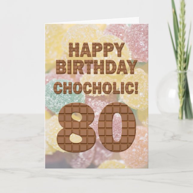 Chocololic 80th Birthday card (Front)