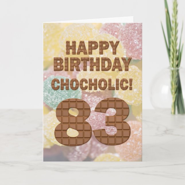 Chocololic 83rd Birthday card (Front)