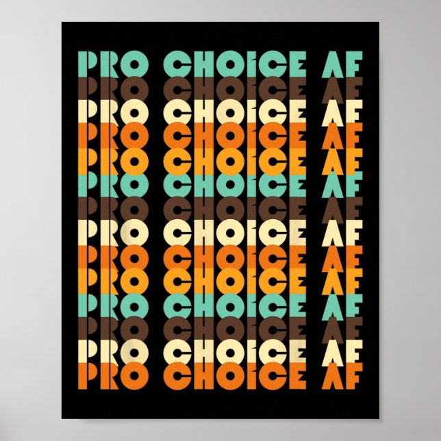 Choice Af Reproductive Rights Pro Abortion Feminis Poster (Front)