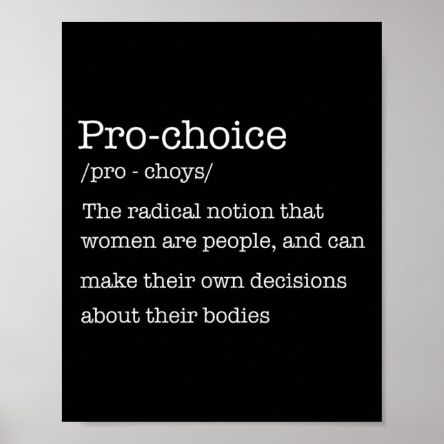 Choice Definition Women's Rights Radical Feminist  Poster (Front)