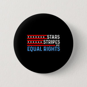 Choice Feminist 4th Of July - Stars Stripes Equal  2 Inch Round Button