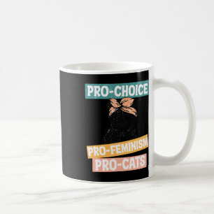 Choice Feminist Cat Mom Reproductive Rights Pro Ab Coffee Mug