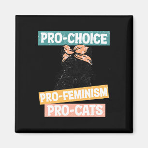 Choice Feminist Cat Mom Reproductive Rights Pro Ab Magnet