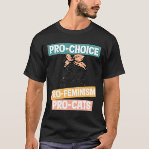 Choice Feminist Cat Mom Reproductive Rights Pro Ab T-Shirt