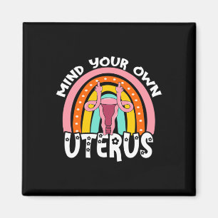Choice Feminist Reproductive Right Mind Your Own U Magnet
