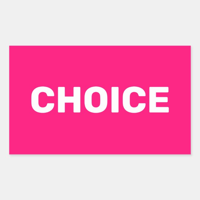 Choice hot pink women’s pro choice abortion rights sticker (Front)