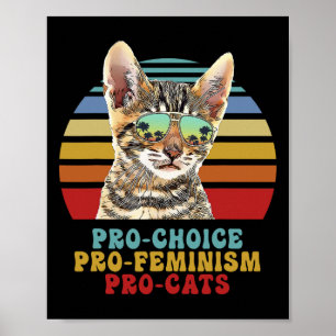 Choice Pro Feminism Pro Cats Women's Rights Femini Poster