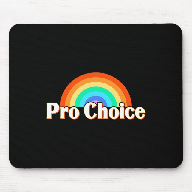 Choice Pro Feminism Pro Women  Mouse Pad (Front)