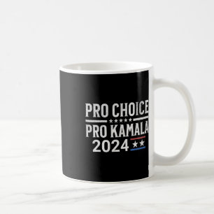Choice Pro Kamala 2024 Feminist Women's Rights Har Coffee Mug