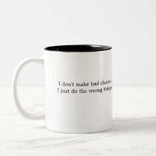 Choices Mug