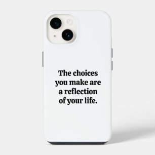 Choices You Make iPhone Case