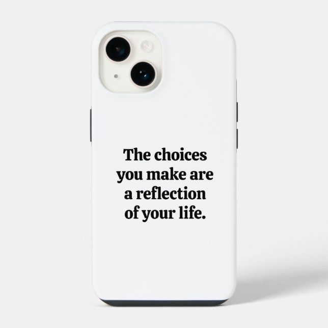 Choices You Make iPhone Case (Back)