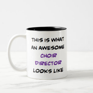 choir director, awesome Two-Tone coffee mug