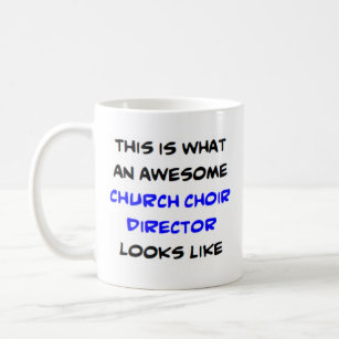 choir director church, awesome coffee mug