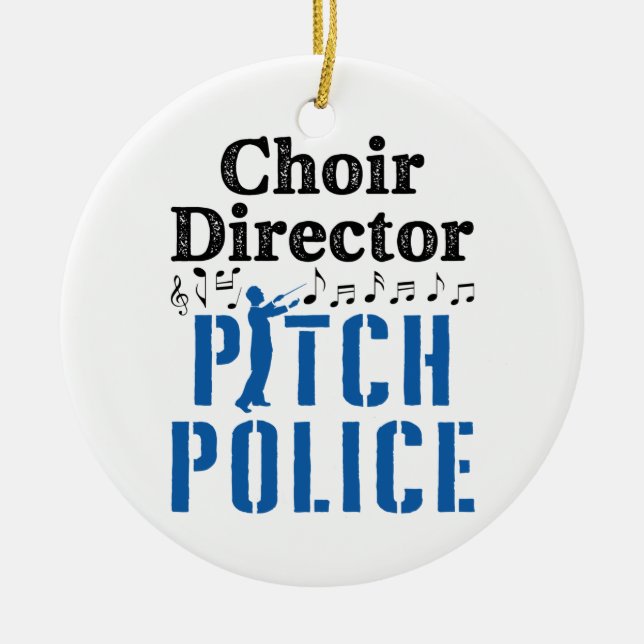 Choir Director Pitch Police Chorus Leader Ceramic Ornament (Front)