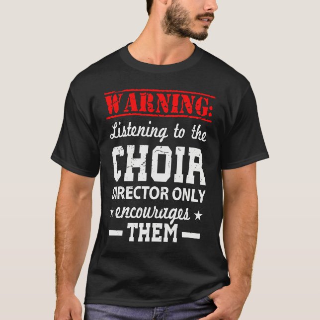 Choir Humor Director T-Shirt (Front)