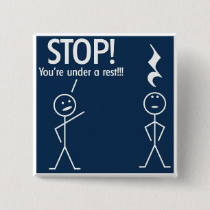 Choir Humour - You're Under A Rest! 2 Inch Square Button
