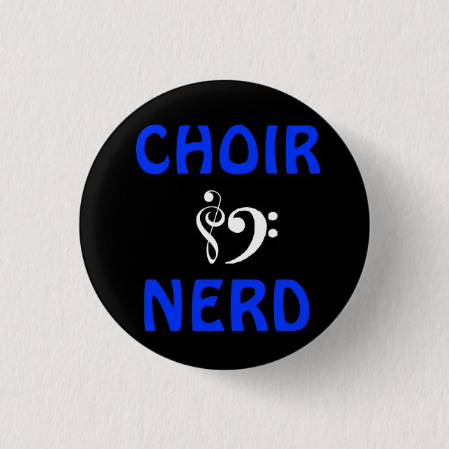 Choir Nerd 1 Inch Round Button (Front)