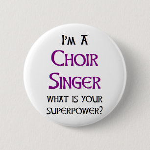 choir singer 2 inch round button