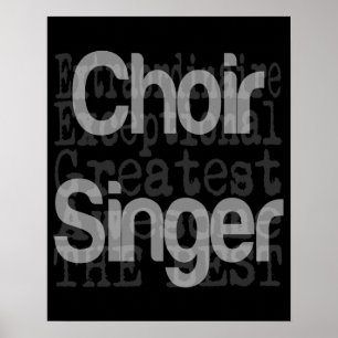 Choir Singer Extraordinaire Poster